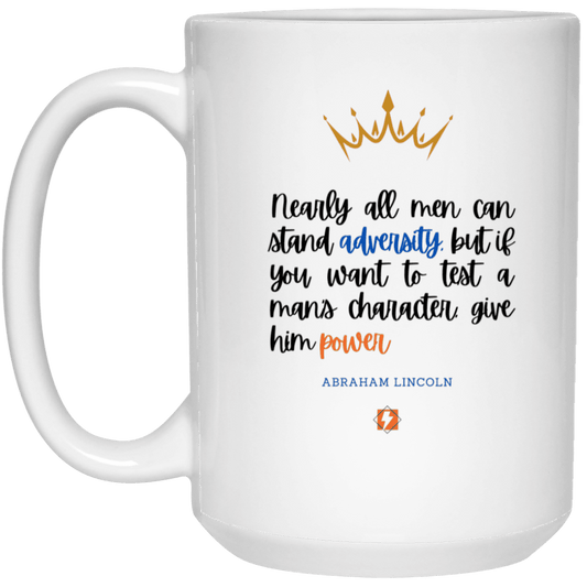 Ceramic Large Mug 15oz with inspiring Lincoln quote: L102 - Power is a greater test of character - Color: Plain White