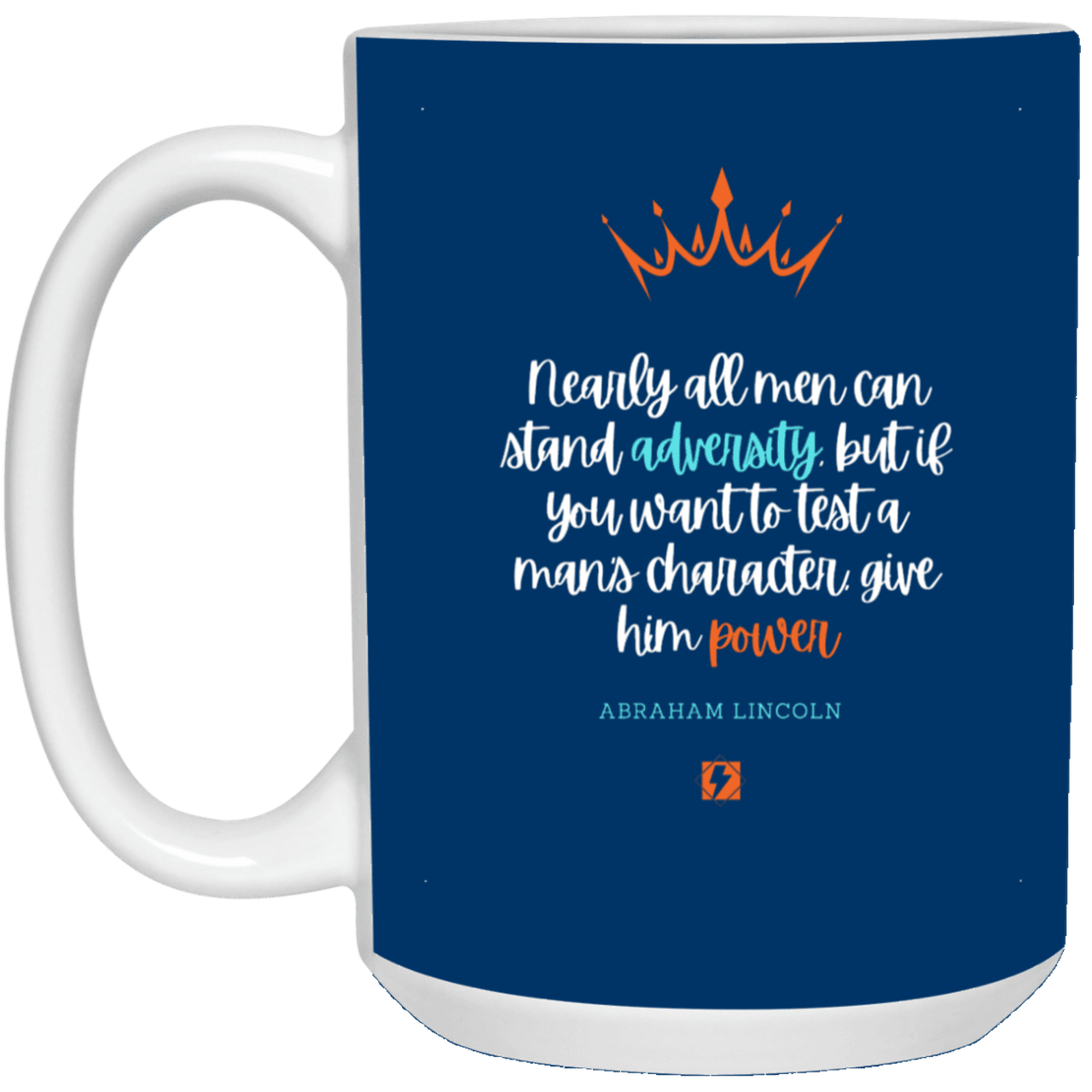 Ceramic Large Mug 15oz with inspiring Lincoln quote: L102 - Power is a greater test of character - Color: Royal