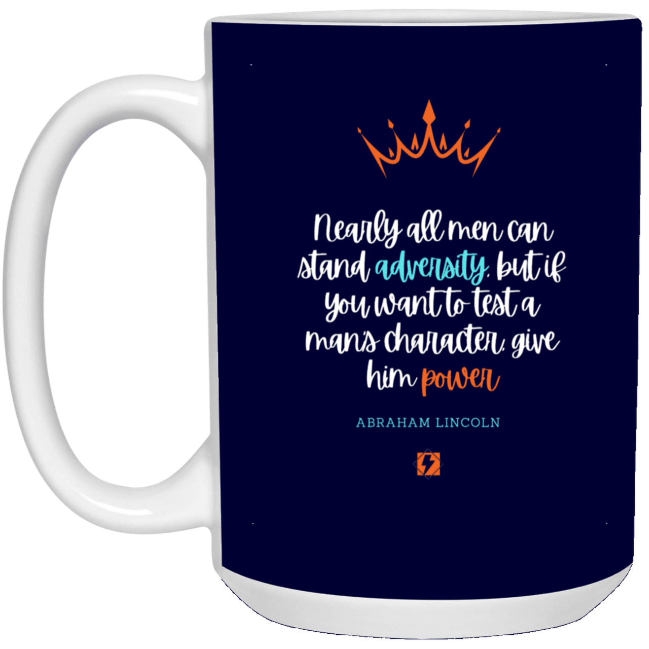 Ceramic Large Mug 15oz with inspiring Lincoln quote: L102 - Power is a greater test of character - Color: Navy