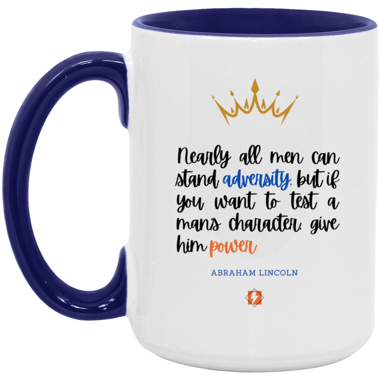 Ceramic Large Mug 15oz with inspiring Lincoln quote: L102 - Power is a greater test of character - Color: White/Midnight Blue