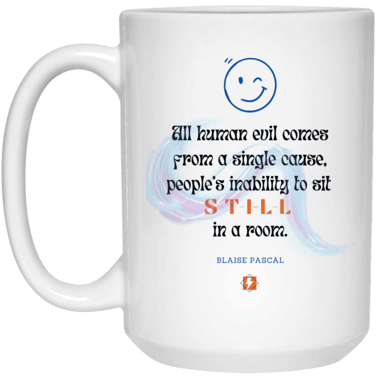 Ceramic Large Mug 15oz with inspiring Pascal quote: BP101 - Importance of keeping still - Color: Plain White