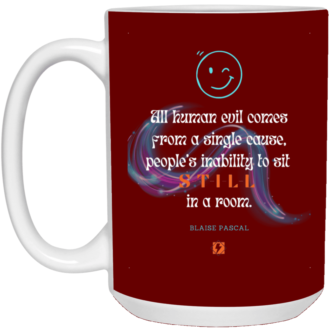 Ceramic Large Mug 15oz with inspiring Pascal quote: BP101 - Importance of keeping still - Color: Maroon