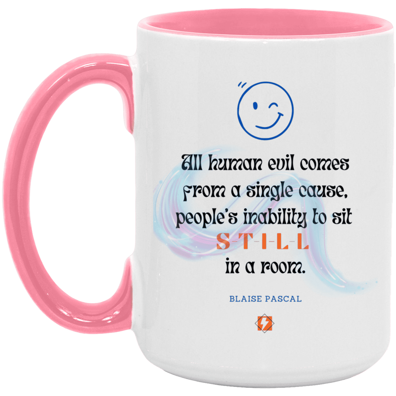 Ceramic Large Mug 15oz with inspiring Pascal quote: BP101 - Importance of keeping still - Color: White/Pink