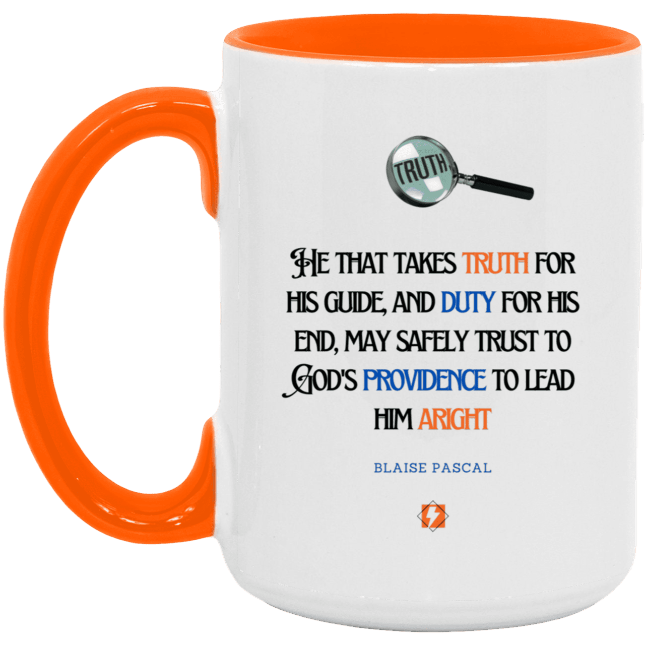 Ceramic Large Mug 15oz with inspiring Pascal quote: BP103 - Truth and Duty attains Providence - Color: White/Orange