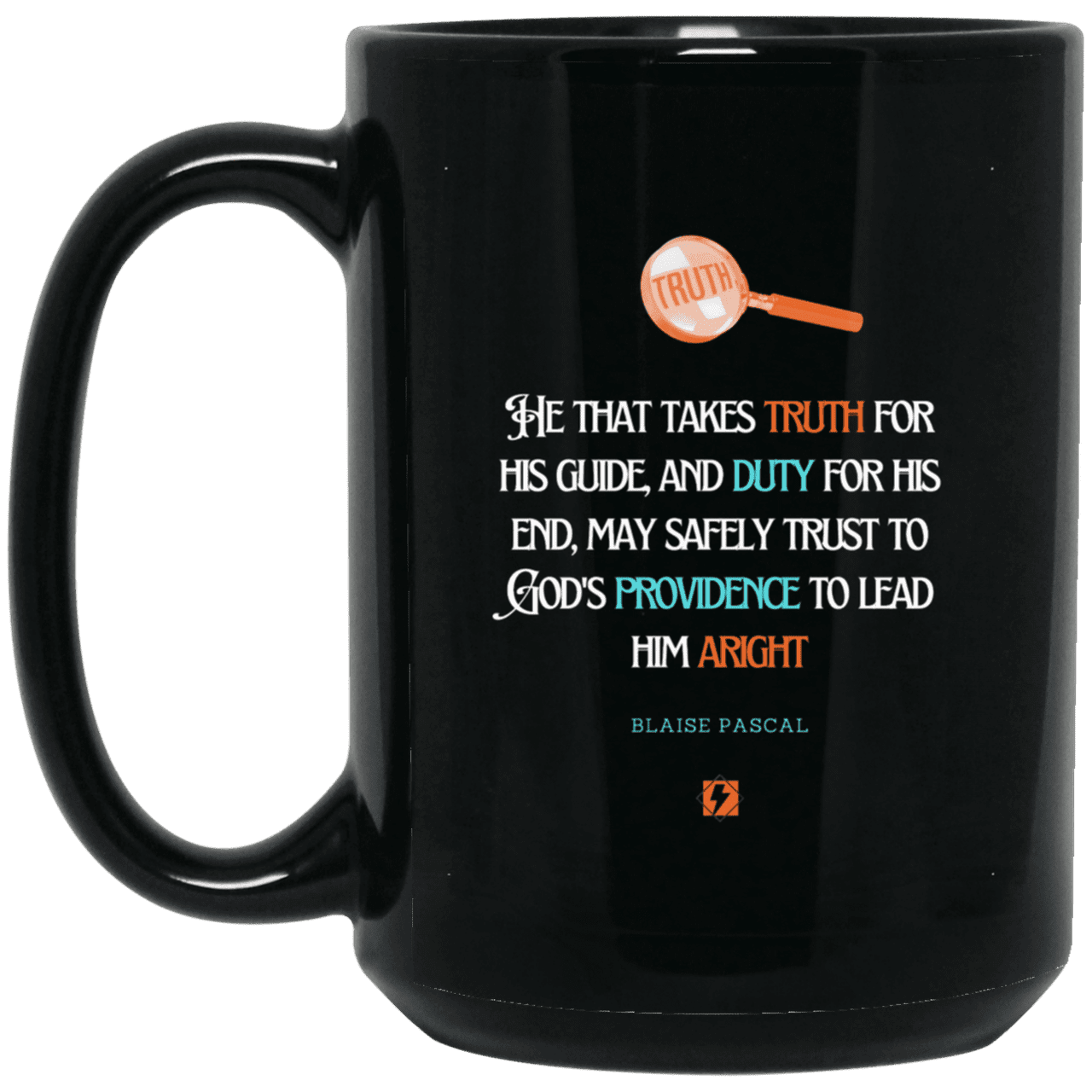 Ceramic Large Mug 15oz with inspiring Pascal quote: BP103 - Truth and Duty attains Providence - Color: Plain Black