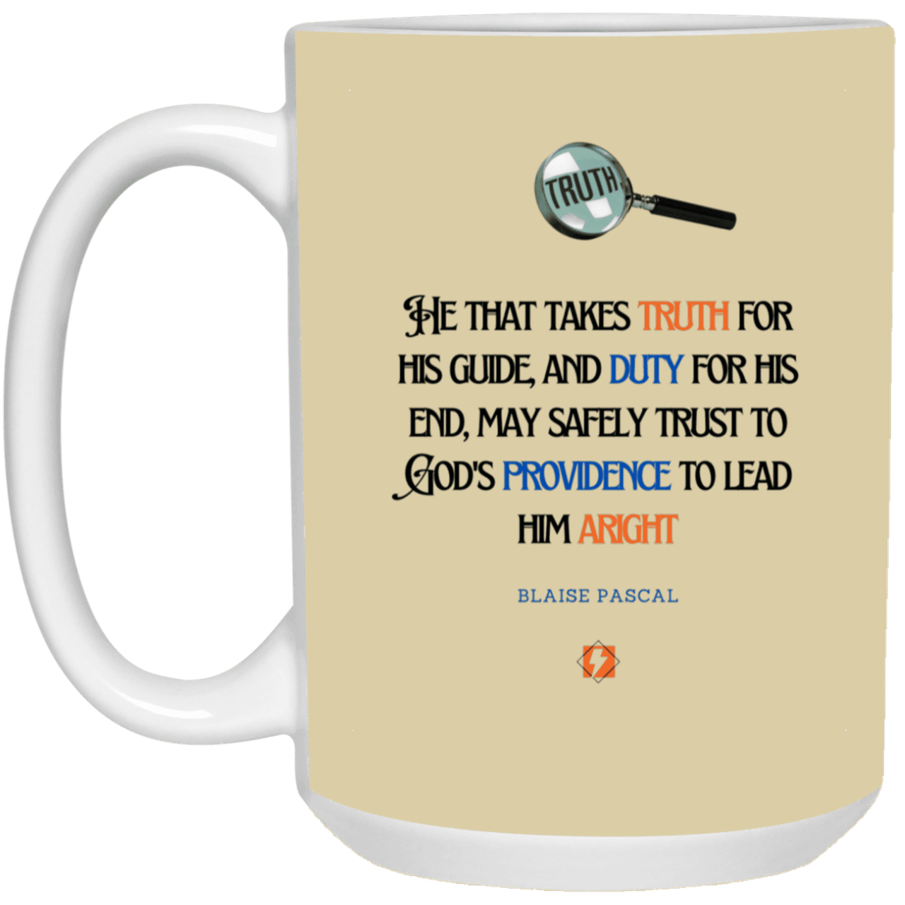 Ceramic Large Mug 15oz with inspiring Pascal quote: BP103 - Truth and Duty attains Providence - Color: Tan