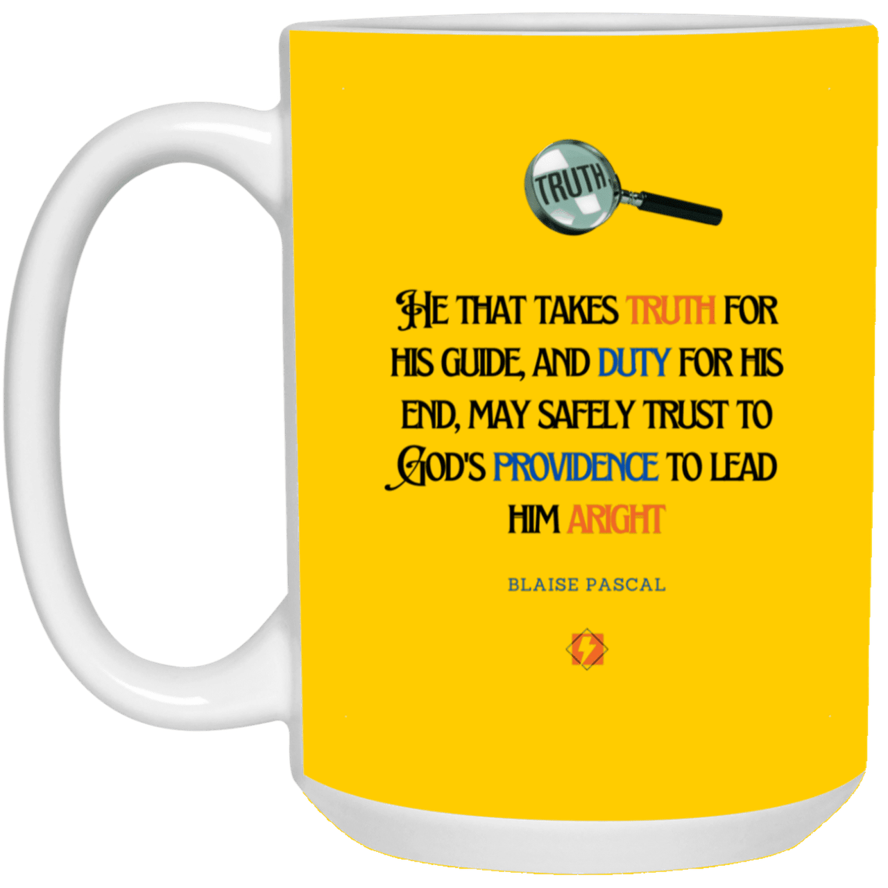 Ceramic Large Mug 15oz with inspiring Pascal quote: BP103 - Truth and Duty attains Providence - Color: Athletic Gold