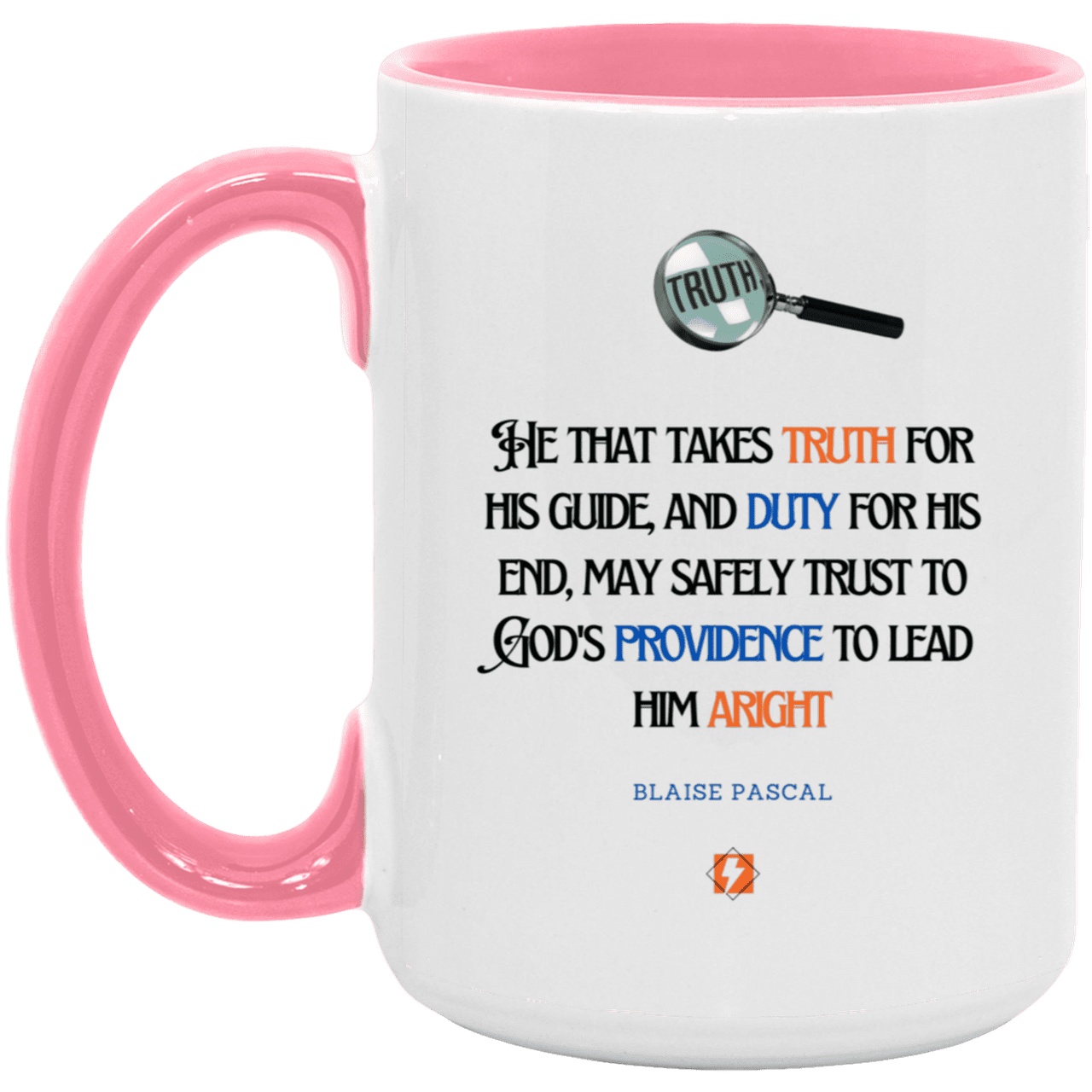 Ceramic Large Mug 15oz with inspiring Pascal quote: BP103 - Truth and Duty attains Providence - Color: White/Pink