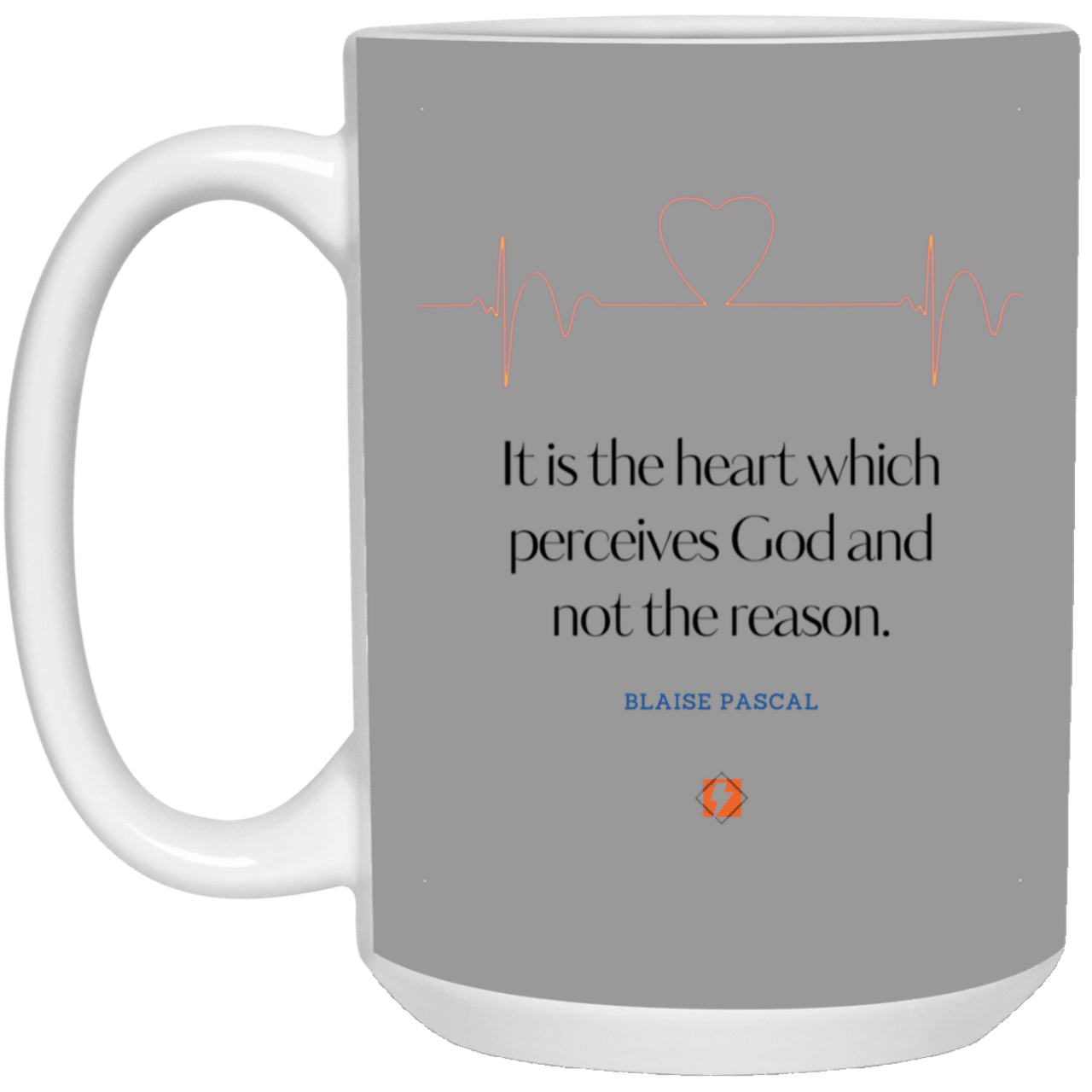 Ceramic Large Mug 15oz with inspiring Pascal quote: BP105 - God is perceived in the heart - Color: Gray