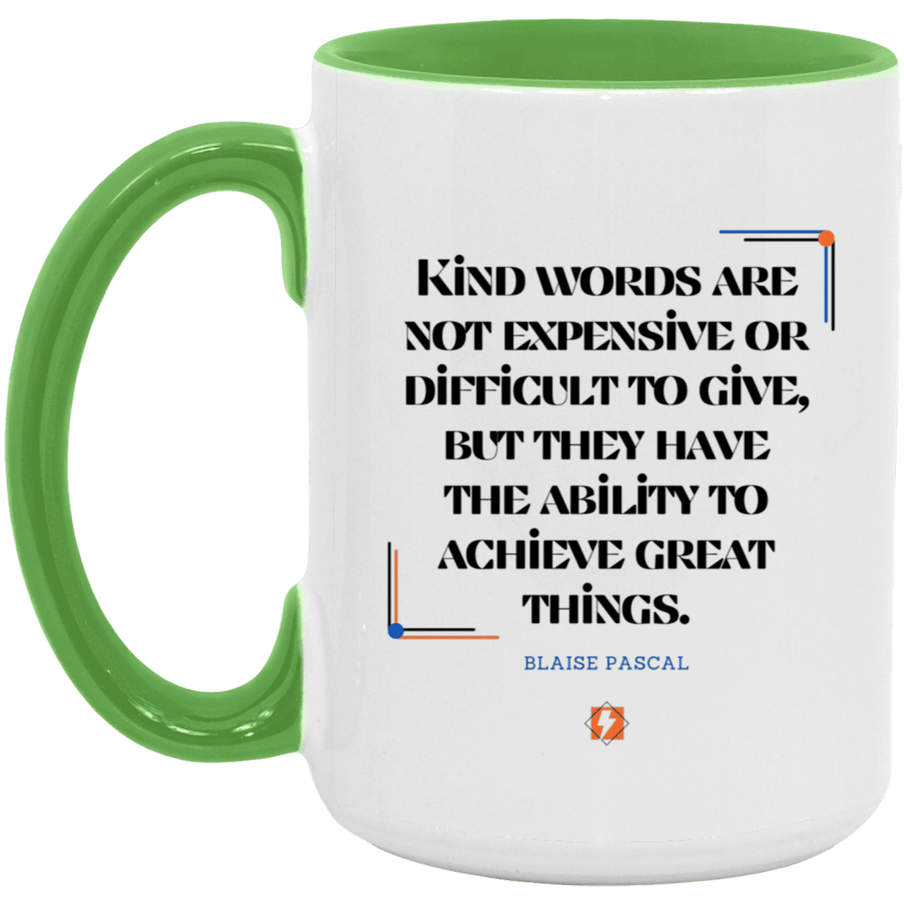 Ceramic Large Mug 15oz with inspiring Pascal quote: BP106 - Kind words achieve great things - Color: White/Light Green