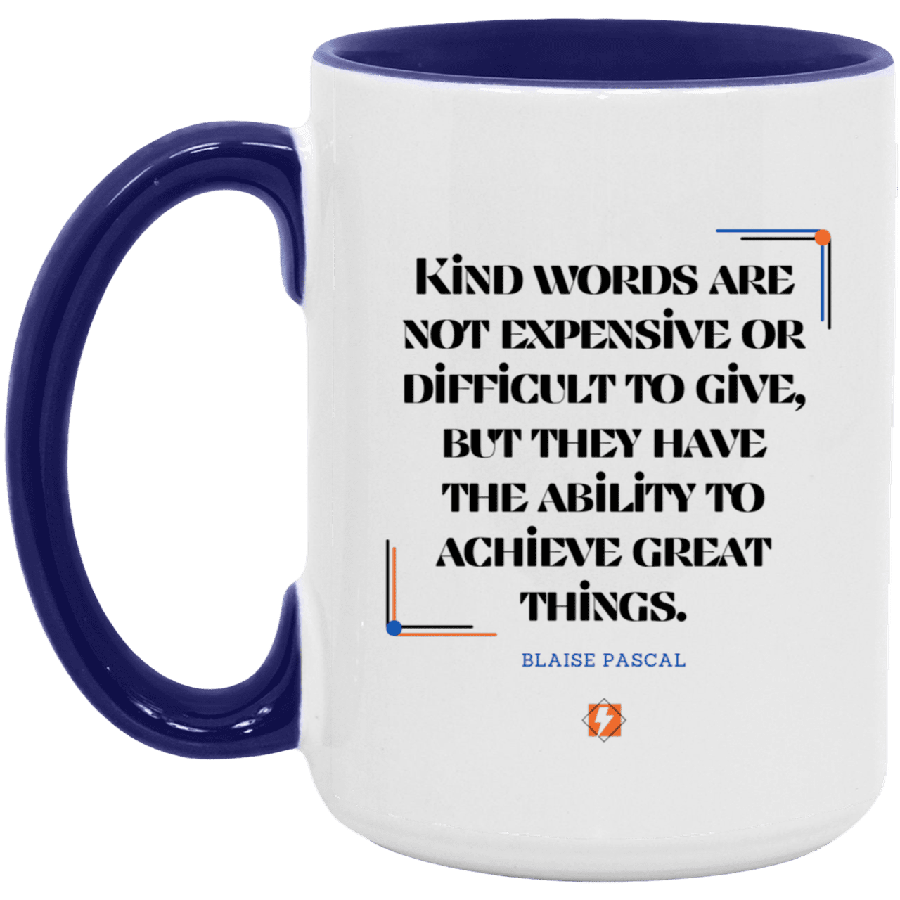 Ceramic Large Mug 15oz with inspiring Pascal quote: BP106 - Kind words achieve great things - Color: White/Midnight Blue