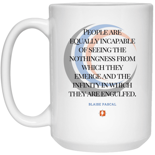 Ceramic Large Mug 15oz with inspiring Pascal quote: BP107 - One cannot square up nothingness and infinity - Color: Plain White