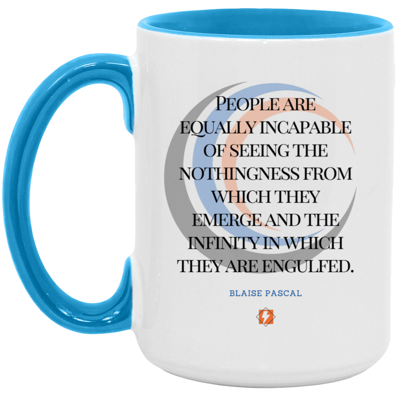 Ceramic Large Mug 15oz with inspiring Pascal quote: BP107 - One cannot square up nothingness and infinity - Color: White/Light Blue