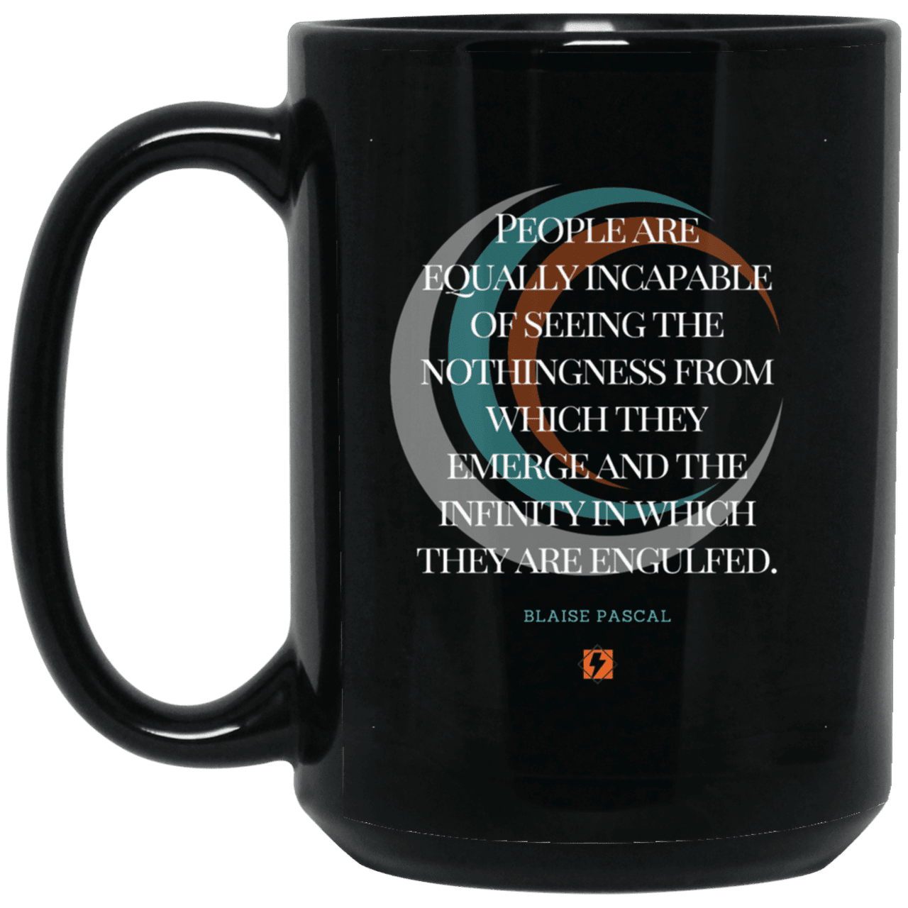 Ceramic Large Mug 15oz with inspiring Pascal quote: BP107 - One cannot square up nothingness and infinity - Color: Plain Black