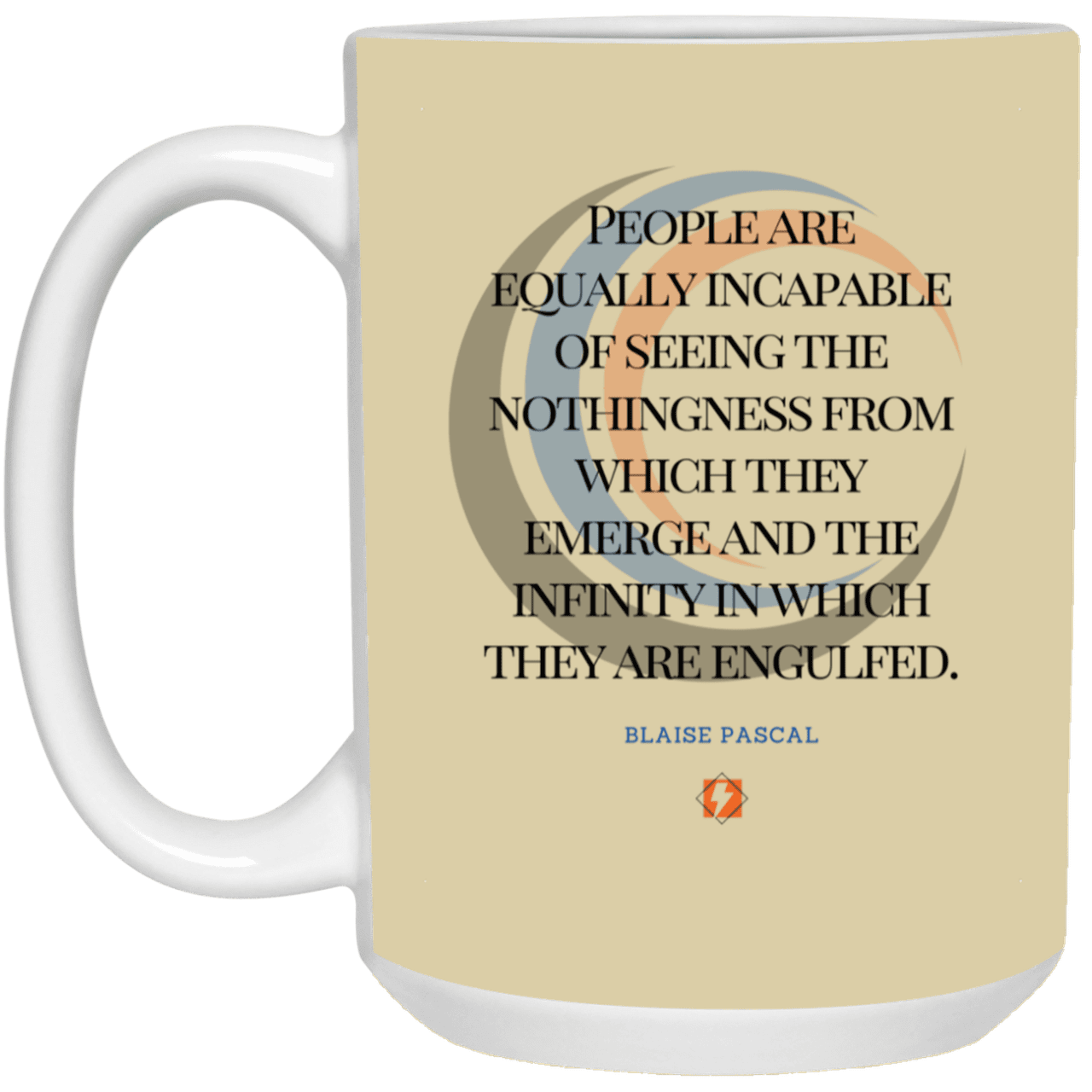 Ceramic Large Mug 15oz with inspiring Pascal quote: BP107 - One cannot square up nothingness and infinity - Color: Tan