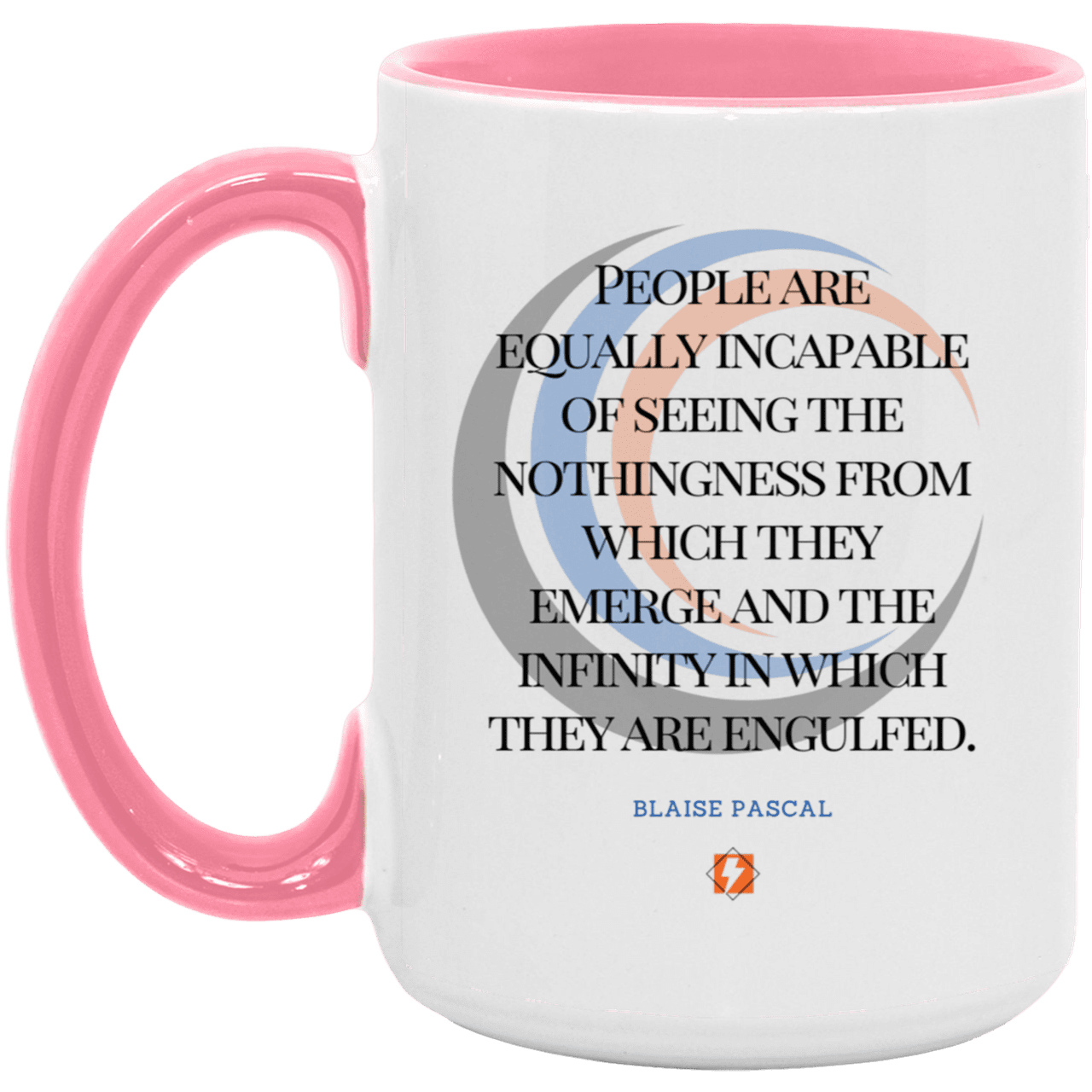 Ceramic Large Mug 15oz with inspiring Pascal quote: BP107 - One cannot square up nothingness and infinity - Color: White/Pink