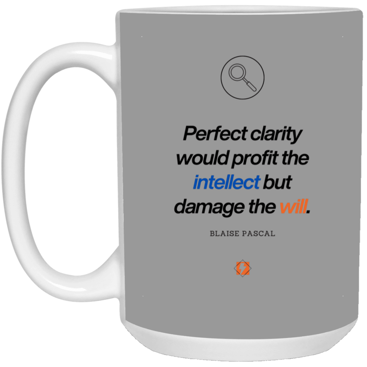 Ceramic Large Mug 15oz with inspiring Pascal quote: BP109 - Clarity sometimes leads to inaction - Color: Gray