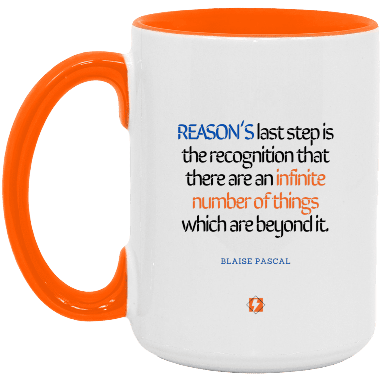 Ceramic Large Mug 15oz with inspiring Pascal quote: BP110 - Reason is limited - Color: White/Orange