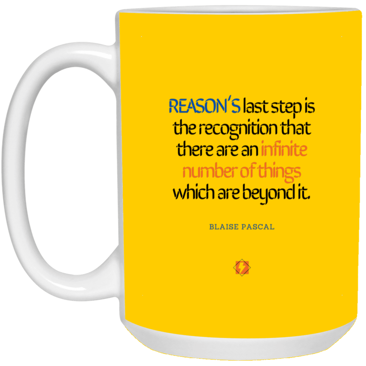 Ceramic Large Mug 15oz with inspiring Pascal quote: BP110 - Reason is limited - Color: Athletic Gold