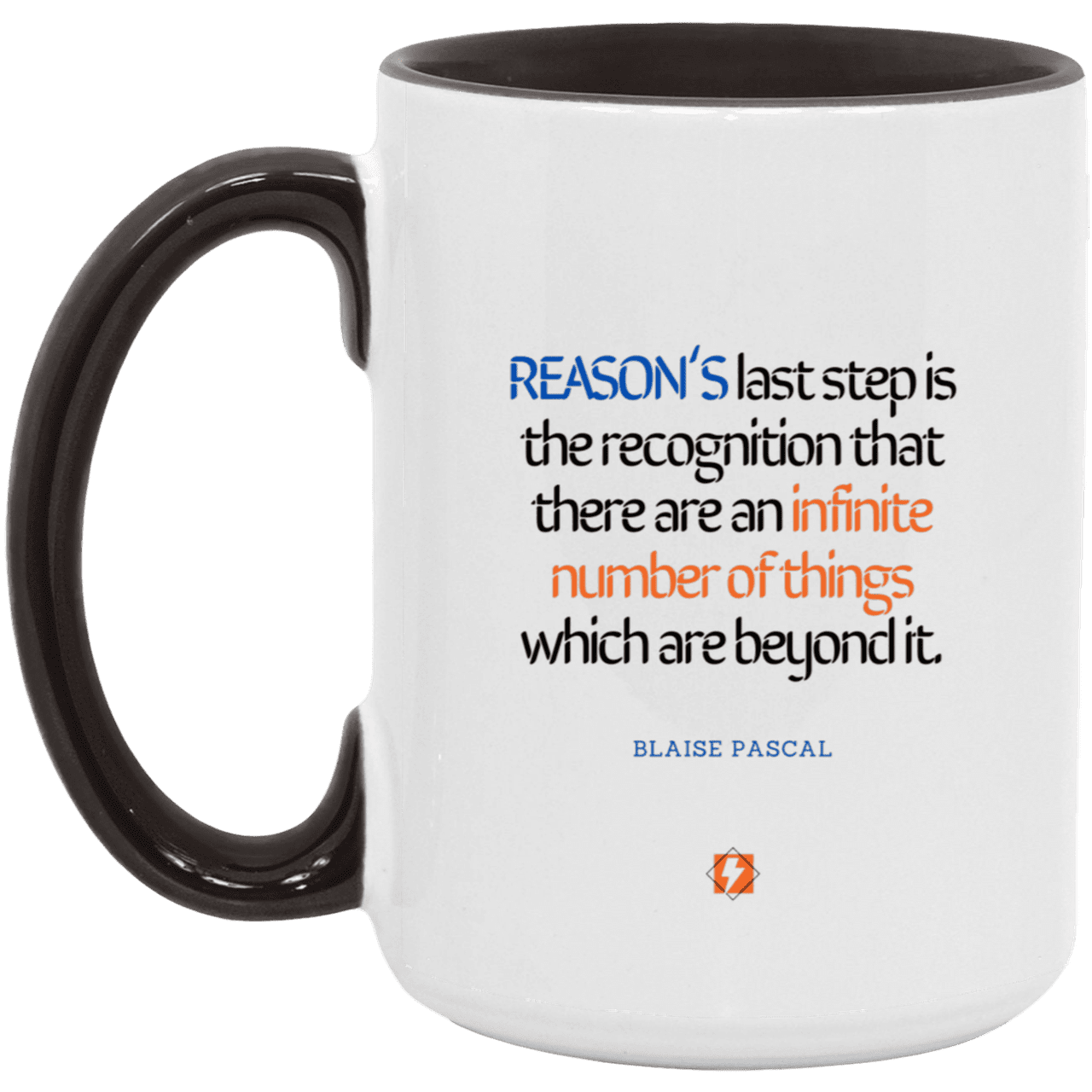 Ceramic Large Mug 15oz with inspiring Pascal quote: BP110 - Reason is limited - Color: White/Black