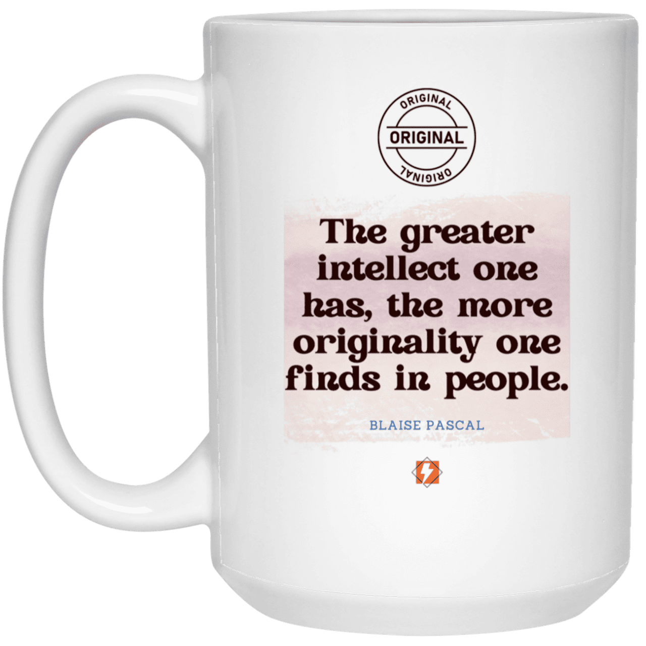 Ceramic Large Mug 15oz with inspiring Pascal quote: BP111 - Intelligence is in perceiving originality - Color: Plain White