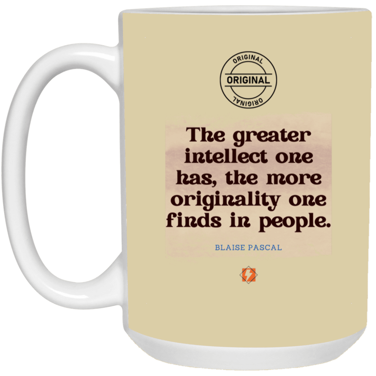 Ceramic Large Mug 15oz with inspiring Pascal quote: BP111 - Intelligence is in perceiving originality - Color: Tan