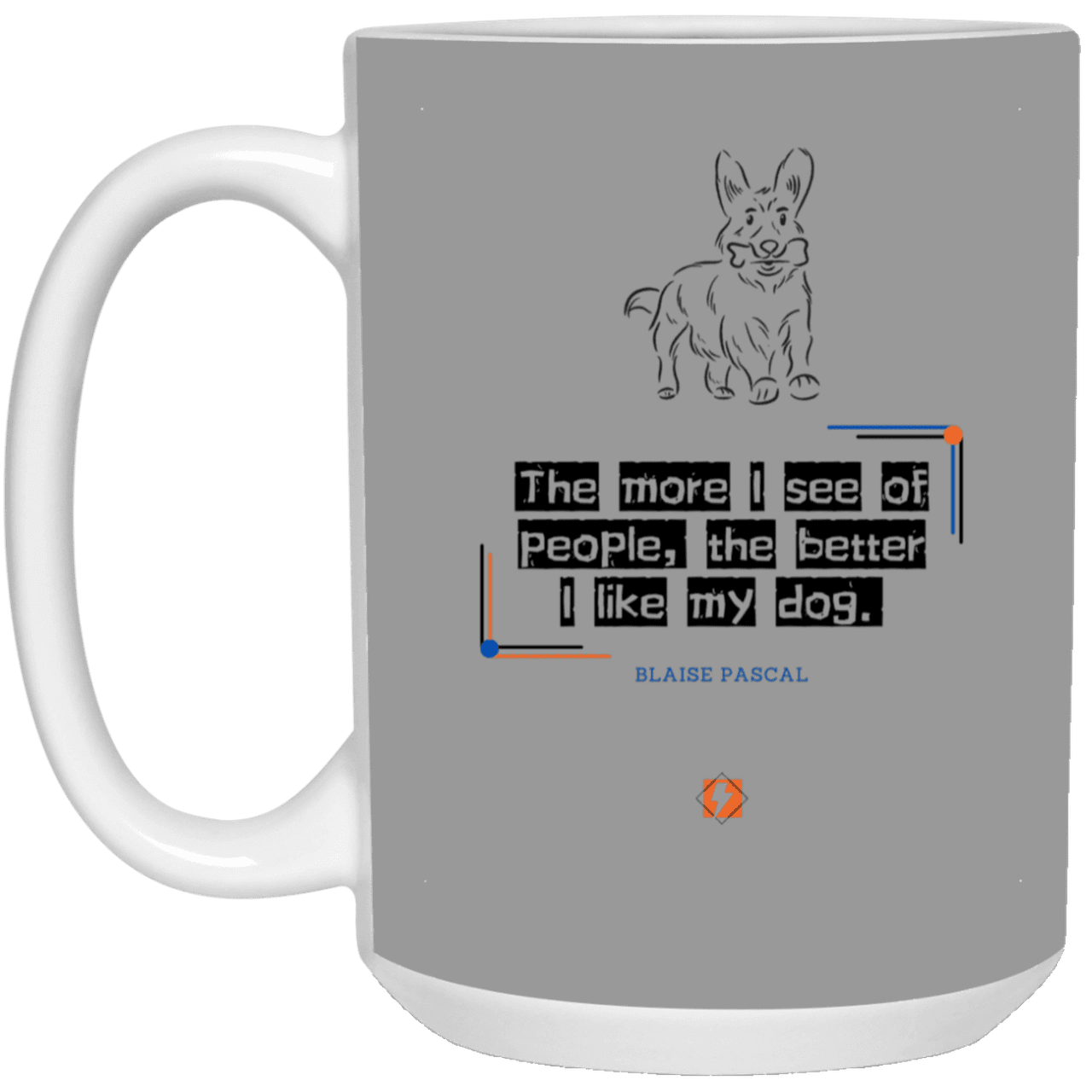 Ceramic Large Mug 15oz with inspiring Pascal quote: BP112 - People vs Pets - Color: Gray