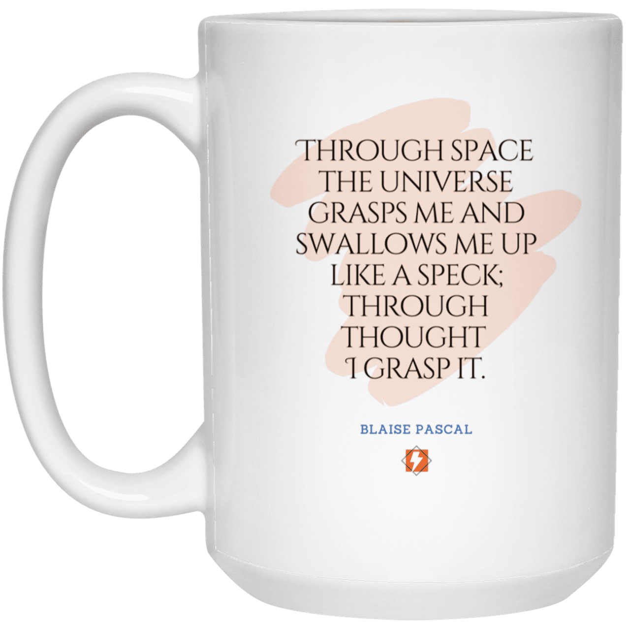 Ceramic Large Mug 15oz with inspiring Pascal quote: BP113 - Thought transcends space matter and time - Color: Plain White