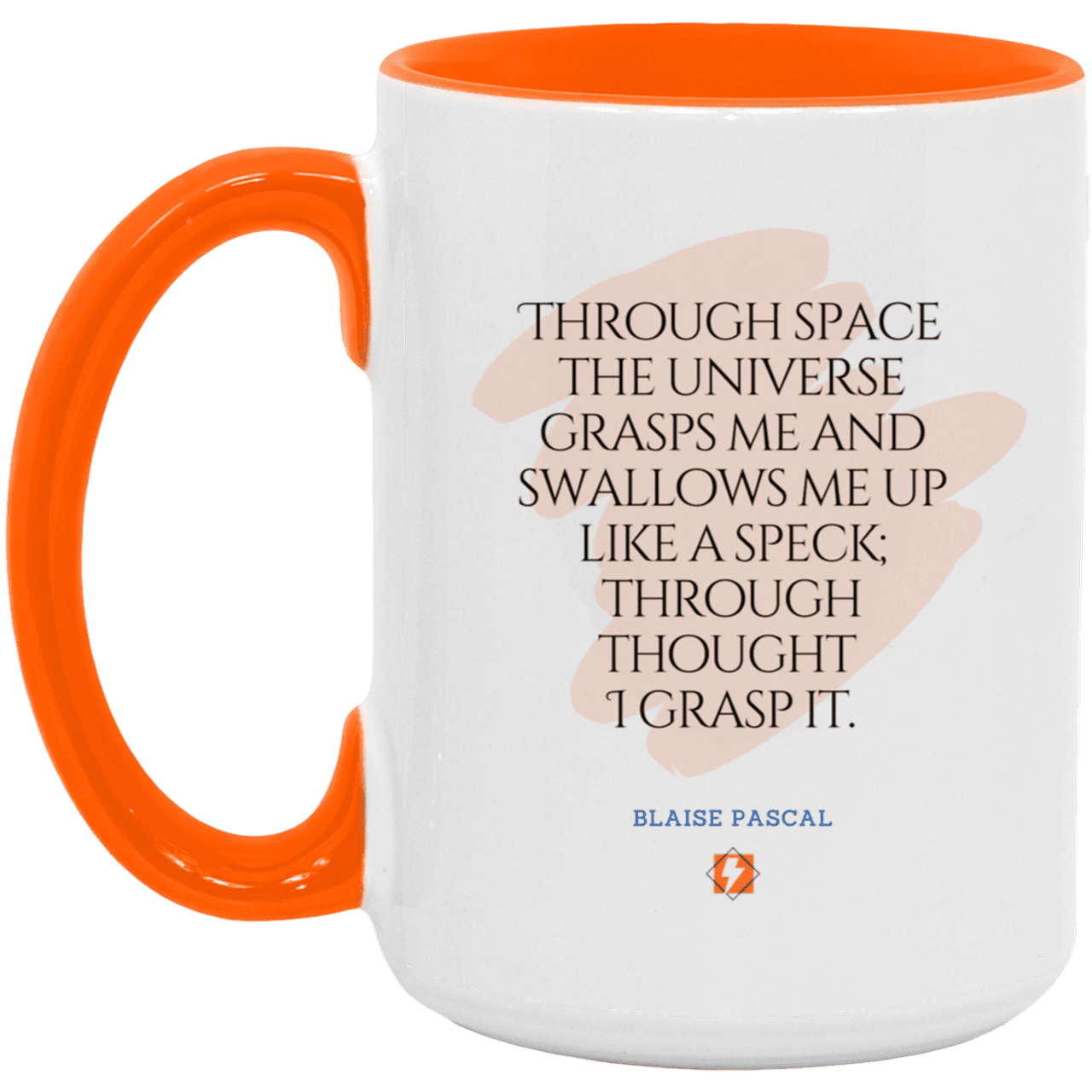 Ceramic Large Mug 15oz with inspiring Pascal quote: BP113 - Thought transcends space matter and time - Color: White/Orange