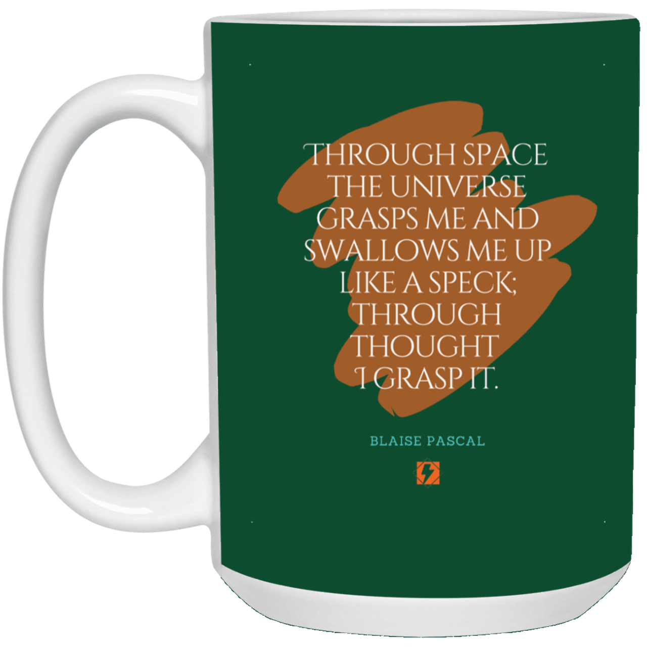 Ceramic Large Mug 15oz with inspiring Pascal quote: BP113 - Thought transcends space matter and time - Color: Forest