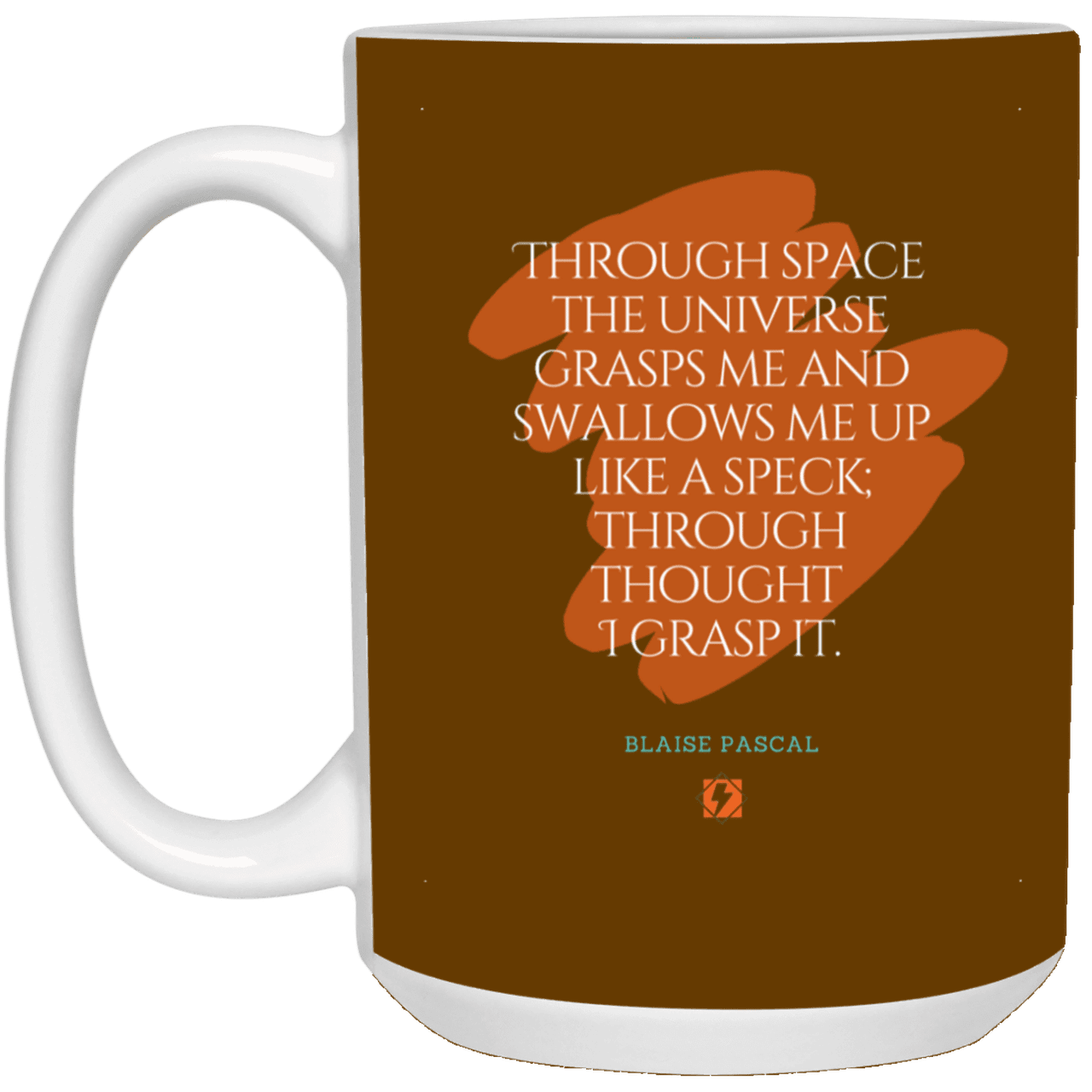 Ceramic Large Mug 15oz with inspiring Pascal quote: BP113 - Thought transcends space matter and time - Color: Brown