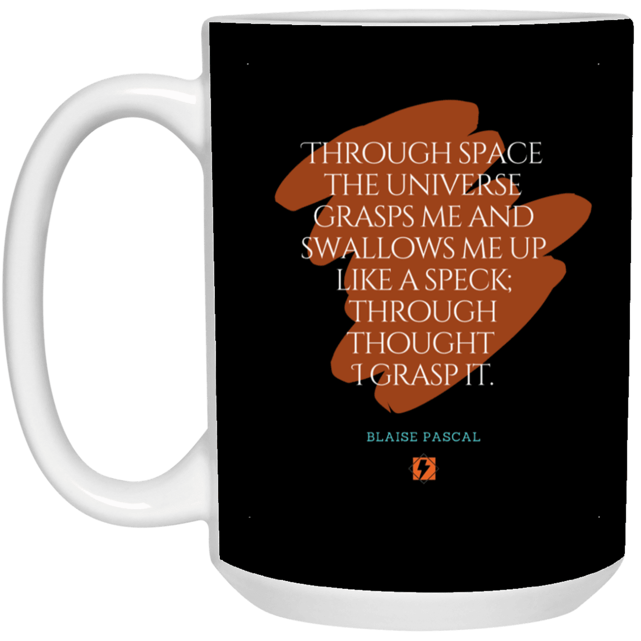 Ceramic Large Mug 15oz with inspiring Pascal quote: BP113 - Thought transcends space matter and time - Color: Black White