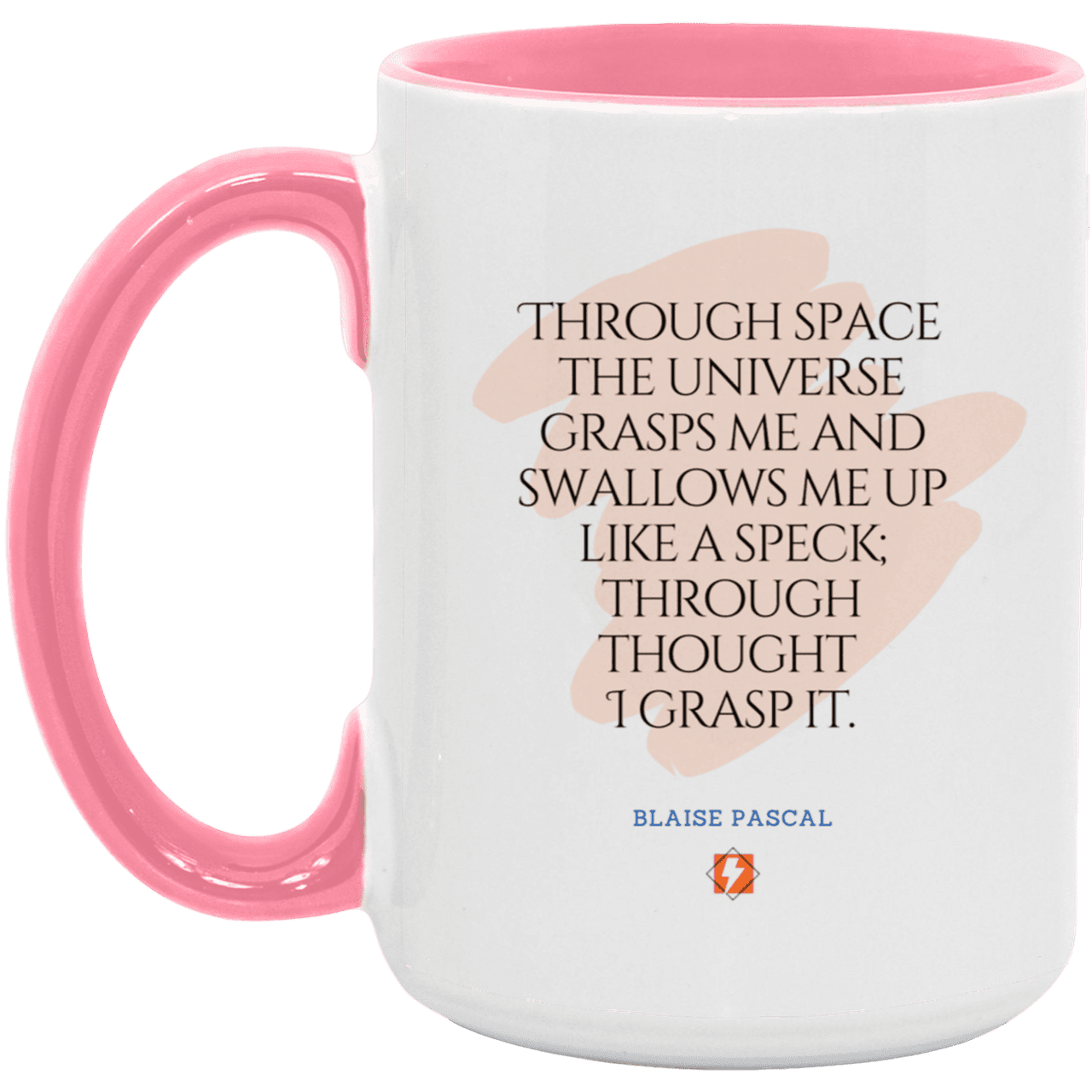 Ceramic Large Mug 15oz with inspiring Pascal quote: BP113 - Thought transcends space matter and time - Color: White/Pink