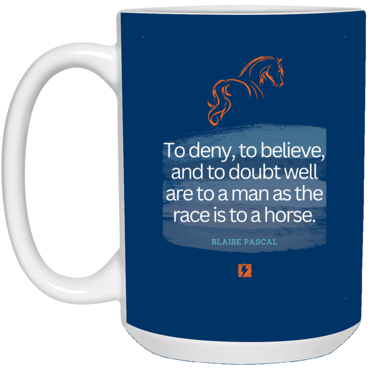 Ceramic Large Mug 15oz with inspiring Pascal quote: BP114 - Minds are like horses - Color: Royal