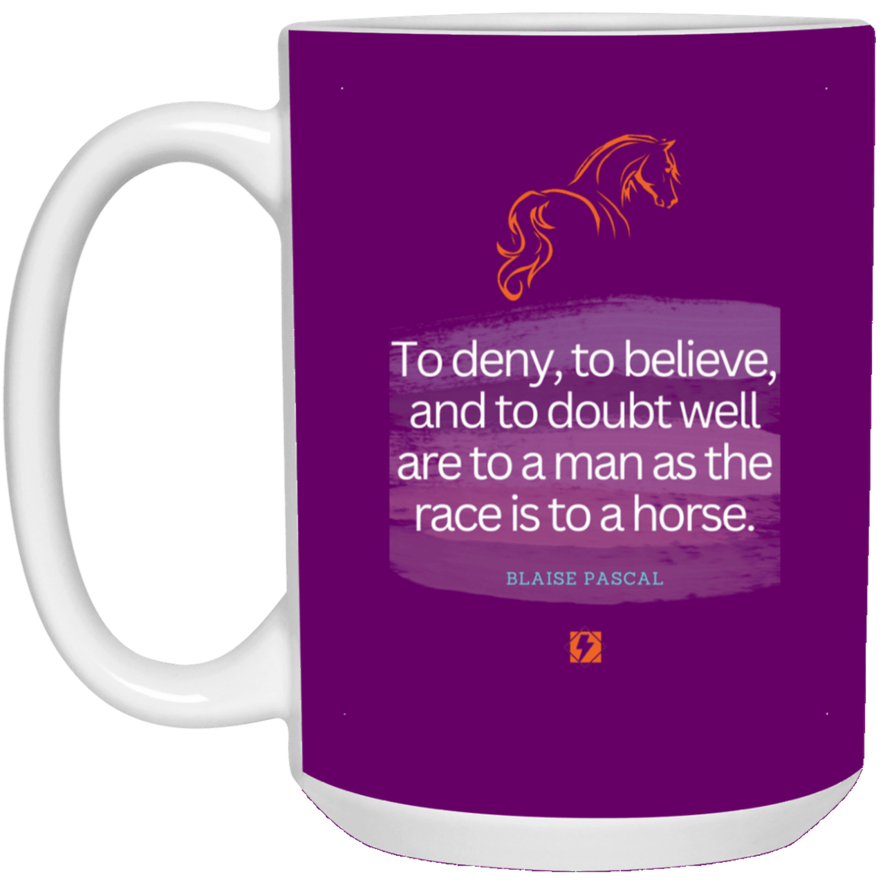 Ceramic Large Mug 15oz with inspiring Pascal quote: BP114 - Minds are like horses - Color: Purple