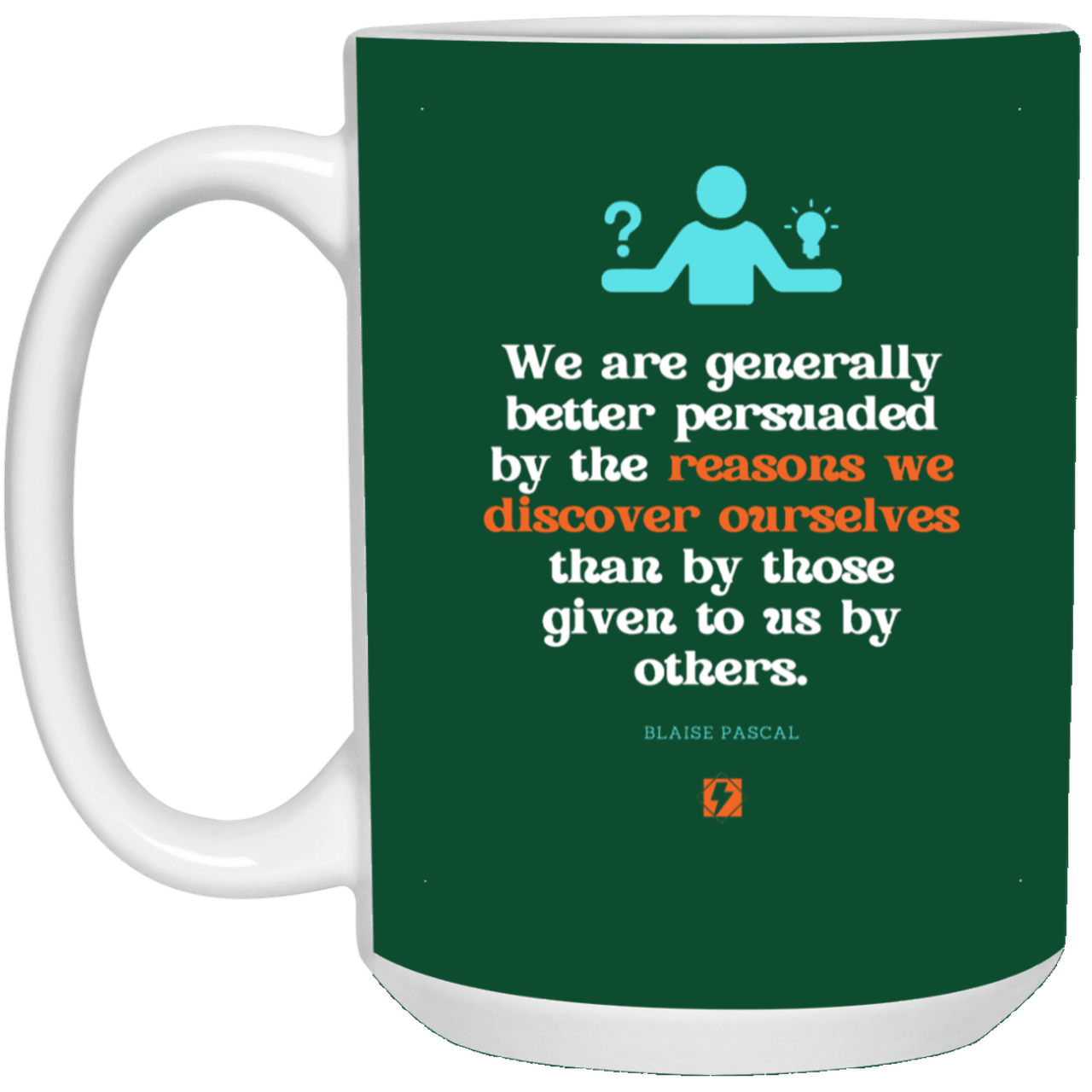 Ceramic Large Mug 15oz with inspiring Pascal quote: BP115 - The path of persuation involves self-discovery - Color: Forest