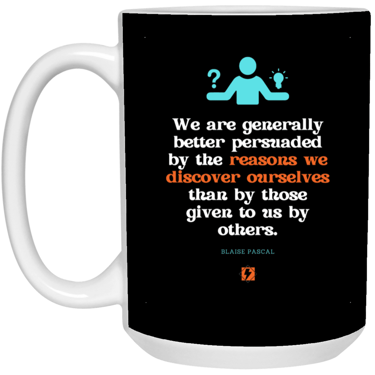 Ceramic Large Mug 15oz with inspiring Pascal quote: BP115 - The path of persuation involves self-discovery - Color: Black White