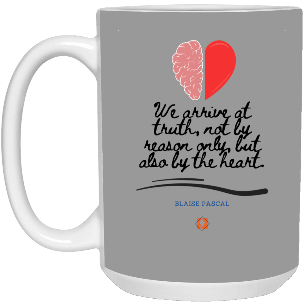 Ceramic Large Mug 15oz with inspiring Pascal quote: BP116 - Truth requires both the head and the heart - Color: Gray