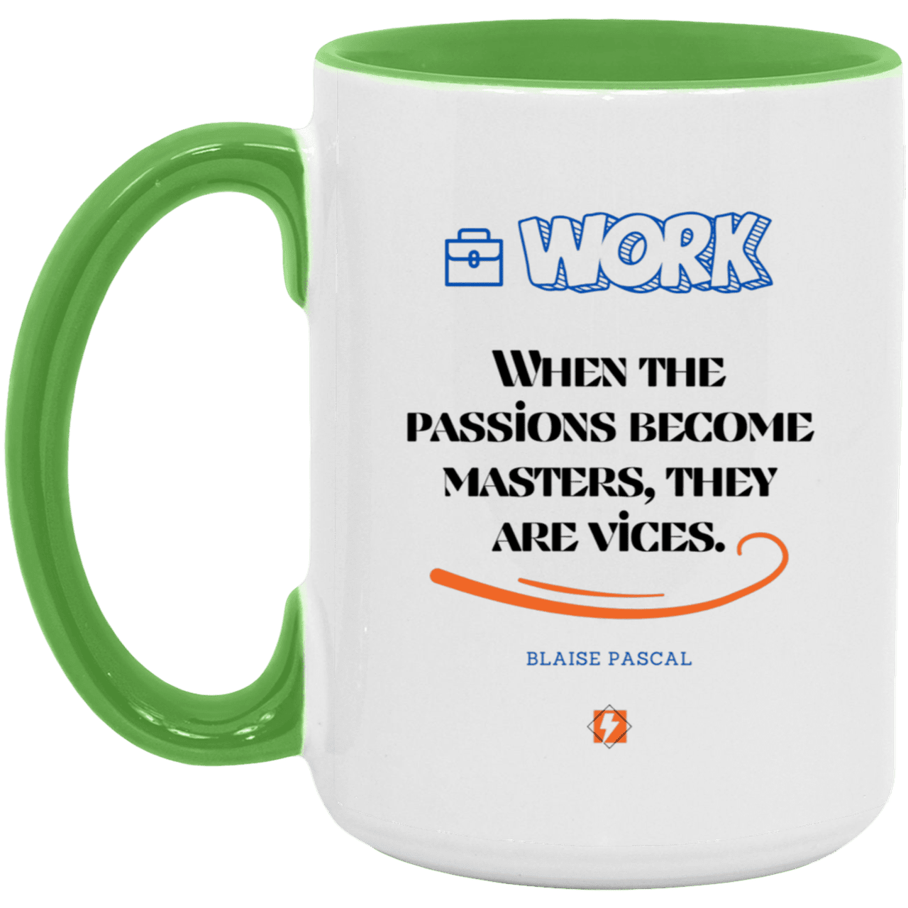 Ceramic Large Mug 15oz with inspiring Pascal quote: BP118 - Vices are passions that have become masters - Color: White/Light Green