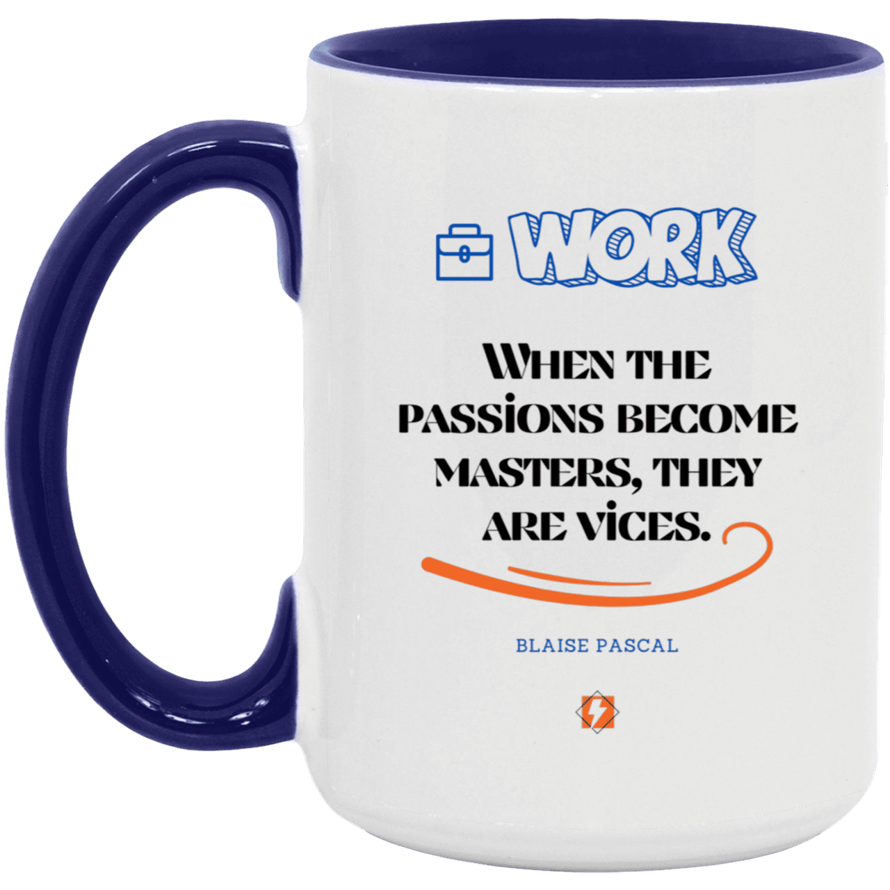 Ceramic Large Mug 15oz with inspiring Pascal quote: BP118 - Vices are passions that have become masters - Color: White/Midnight Blue