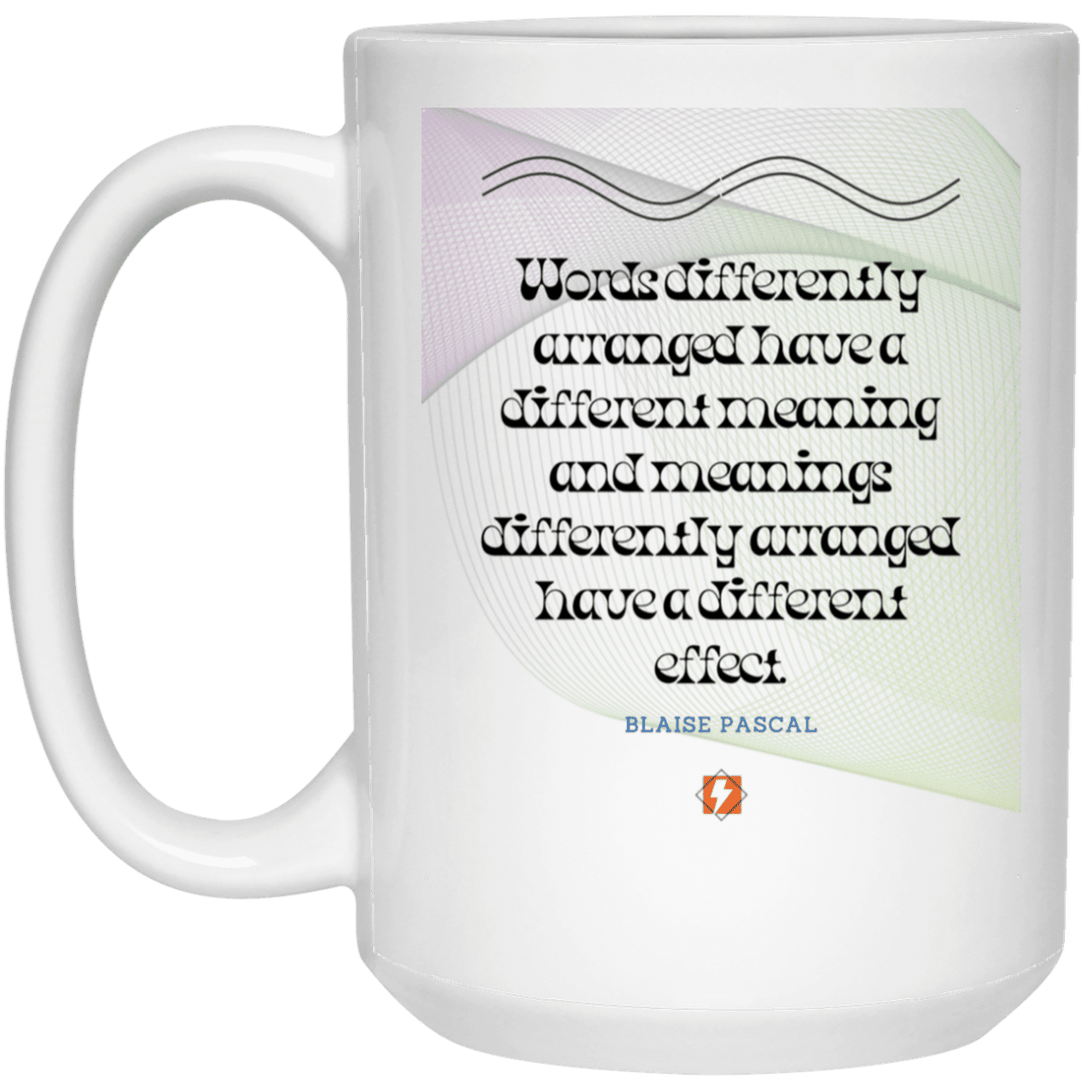 Ceramic Large Mug 15oz with inspiring Pascal quote: BP119 - Be careful with words - Color: Plain White