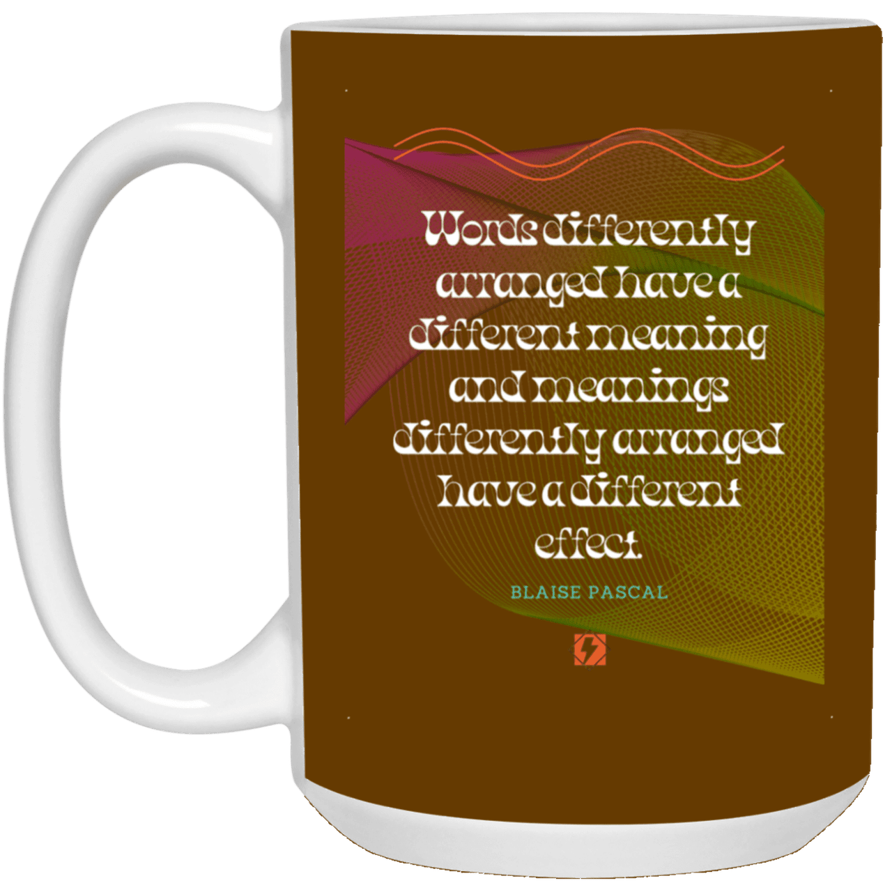 Ceramic Large Mug 15oz with inspiring Pascal quote: BP119 - Be careful with words - Color: Brown