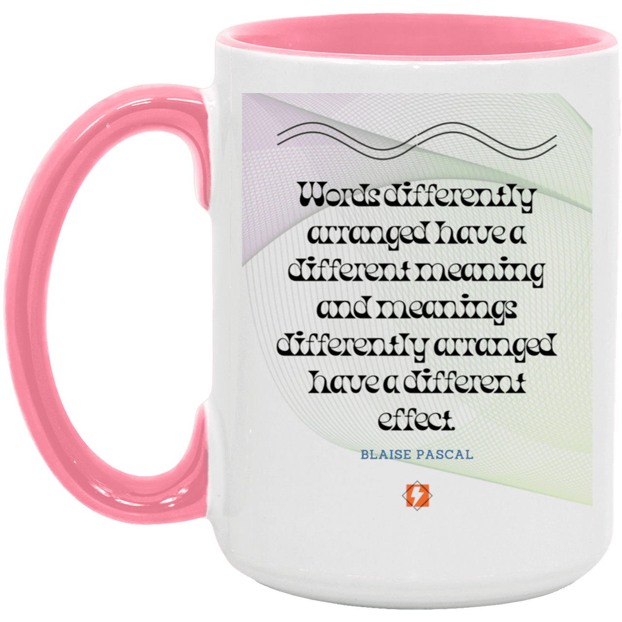 Ceramic Large Mug 15oz with inspiring Pascal quote: BP119 - Be careful with words - Color: White/Pink