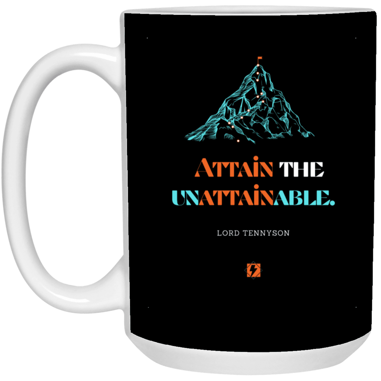 Ceramic Large Mug 15oz with inspiring Tennyson quote: LT101 - Nothing unattainable as such - Color: Black White