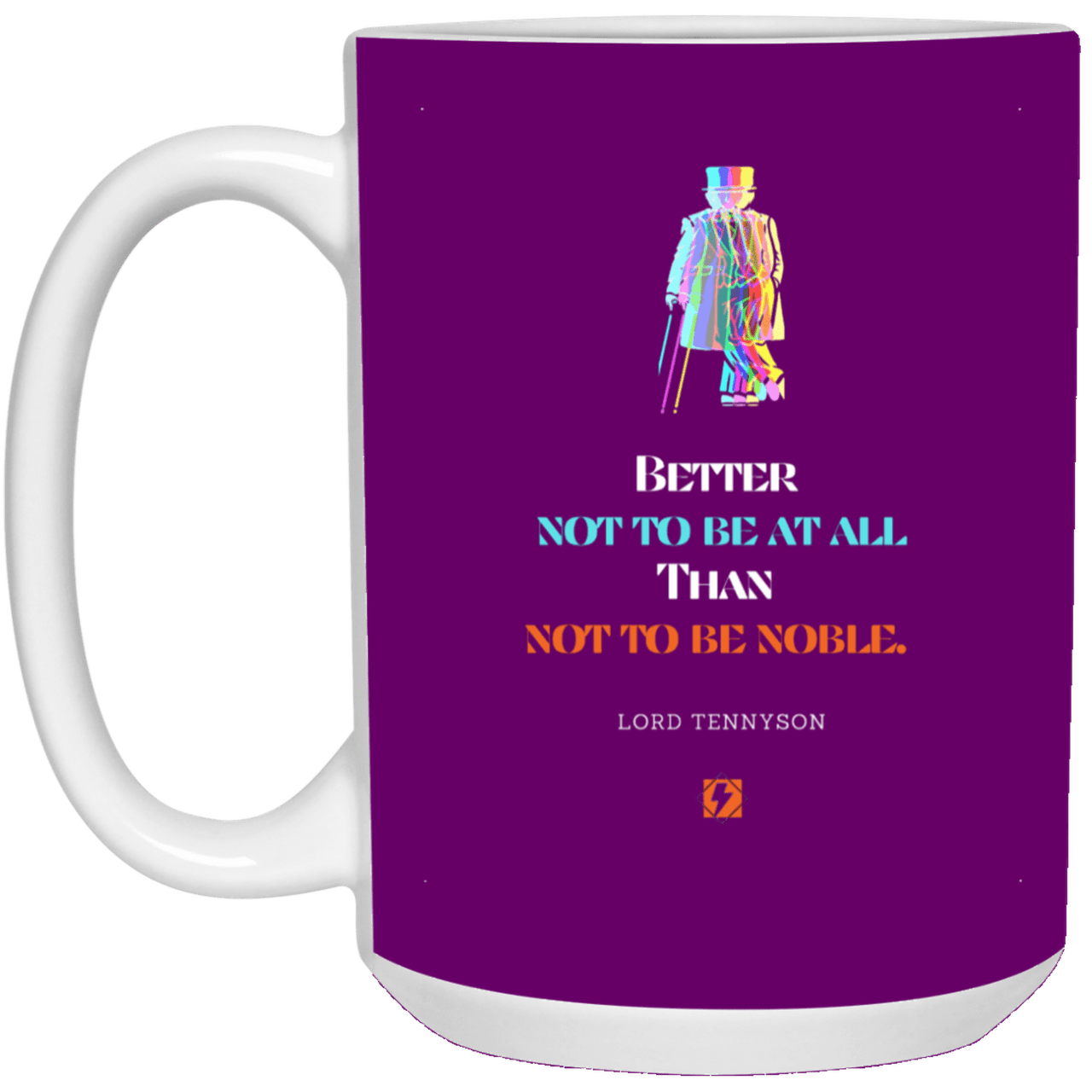 Ceramic Large Mug 15oz with inspiring Tennyson quote: LT102 - Being noble is what counts - Color: Purple