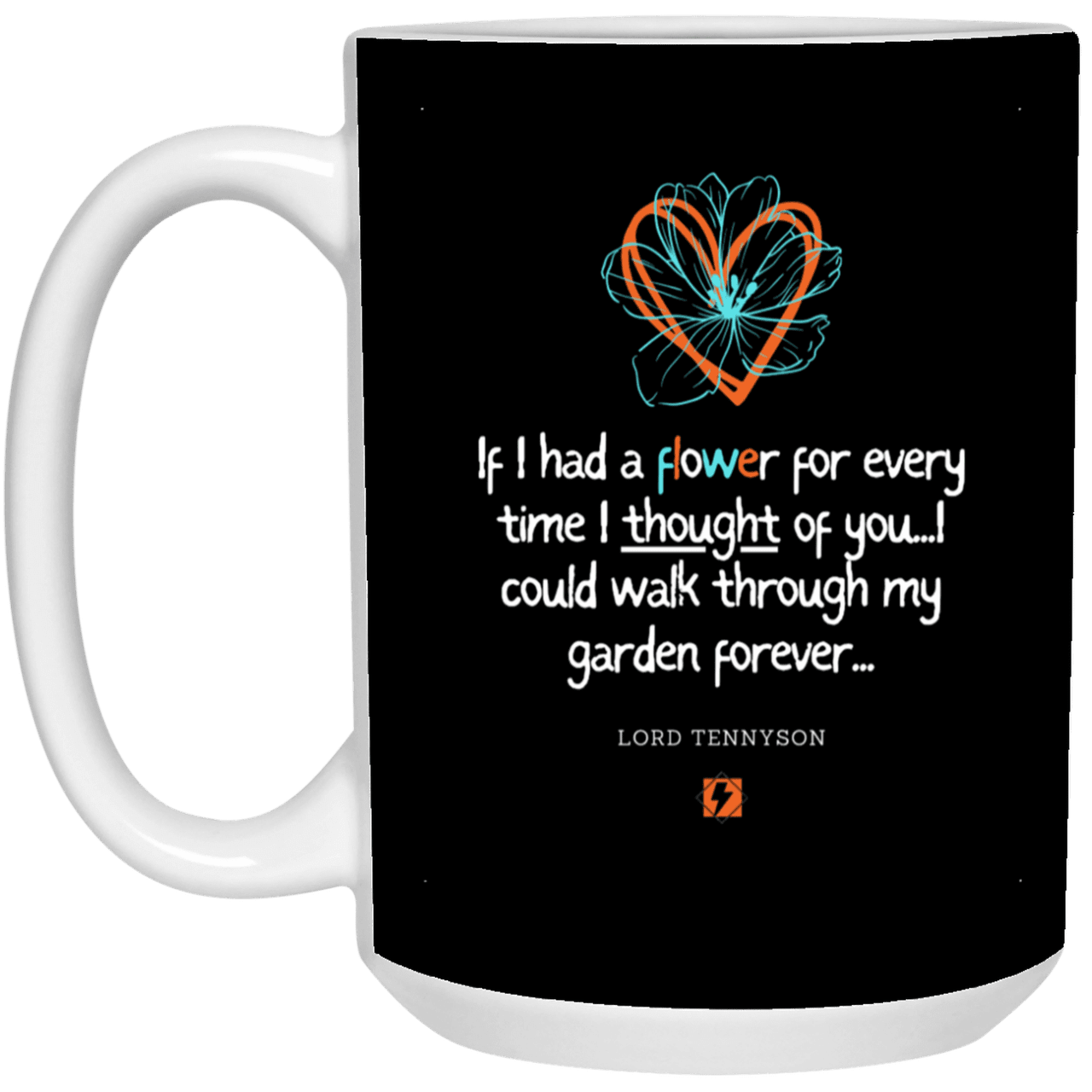 Ceramic Large Mug 15oz with inspiring Tennyson quote: LT104 - Thinking of you - Color: Black White