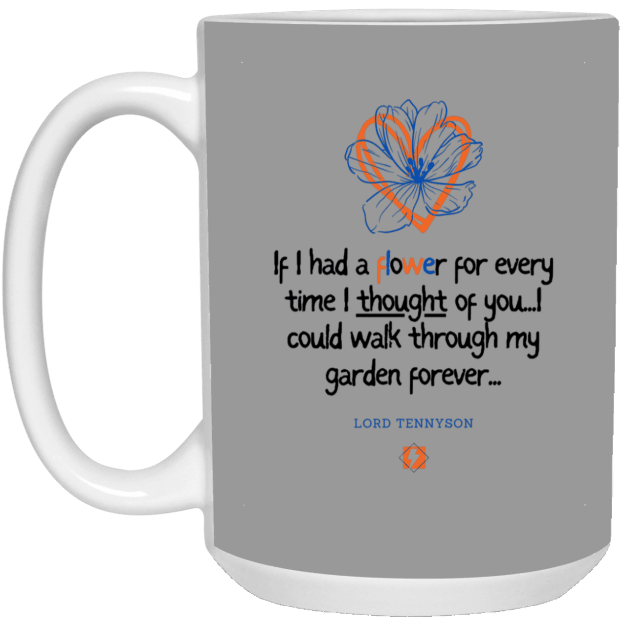 Ceramic Large Mug 15oz with inspiring Tennyson quote: LT104 - Thinking of you - Color: Gray