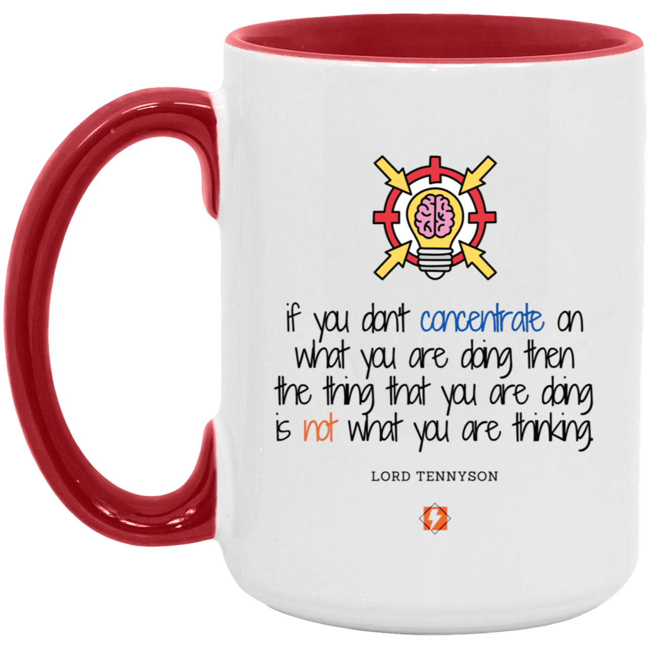 Ceramic Large Mug 15oz with inspiring Tennyson quote: LT105 - Concentrate on your task - Color: White/Red