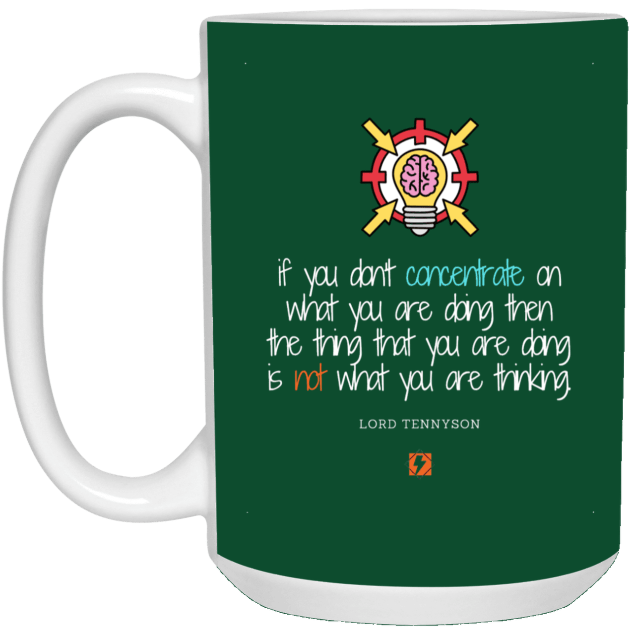 Ceramic Large Mug 15oz with inspiring Tennyson quote: LT105 - Concentrate on your task - Color: Forest