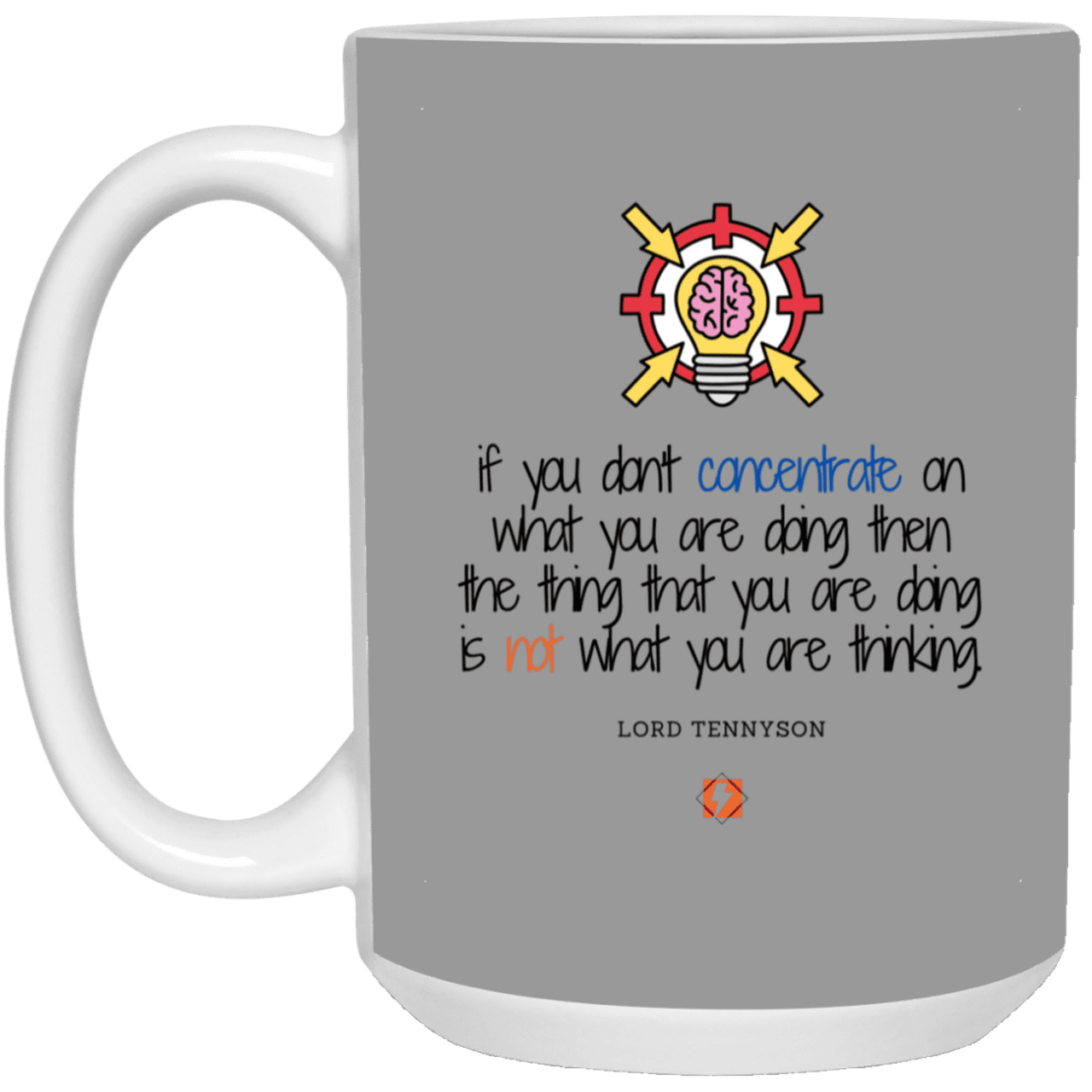 Ceramic Large Mug 15oz with inspiring Tennyson quote: LT105 - Concentrate on your task - Color: Gray